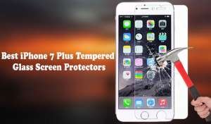 Best iPhone 7 Plus Screen Protectors Perfect Protection for Your Perfect Device