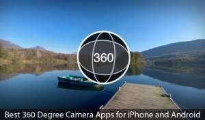 Best 360 Degree Camera Apps for iPhone and Android