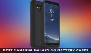 Best Samsung Galaxy S8 Battery Cases