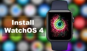 How to Download and Install watchOS 4 on Apple Watch