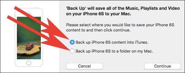 Here you will get two options Backup iOS device name Content into iTunes and Backup iOS device name to a folder on Mac or Windows