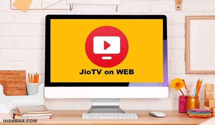 How to Watch JioTV on PC, Laptop, Mac and Smart TV