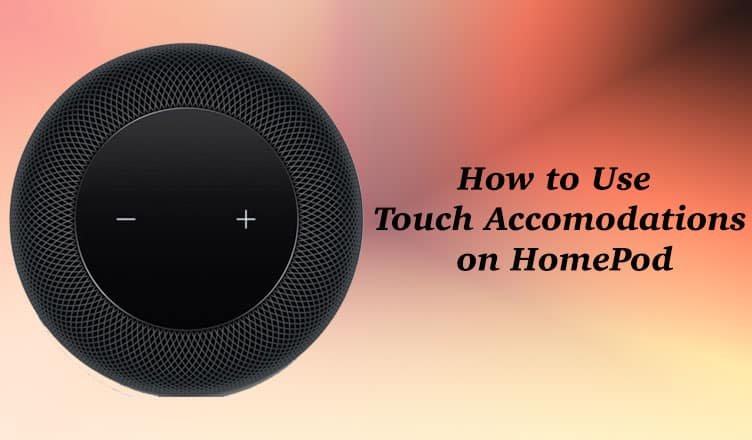 How to Use Touch Accommodations on HomePod